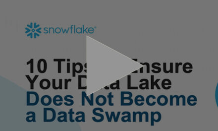10 Tips to Ensure Your Data Lake Does Not Become a Data Swamp