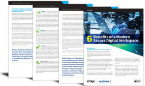 6 benefits of a modern secure digital workspace