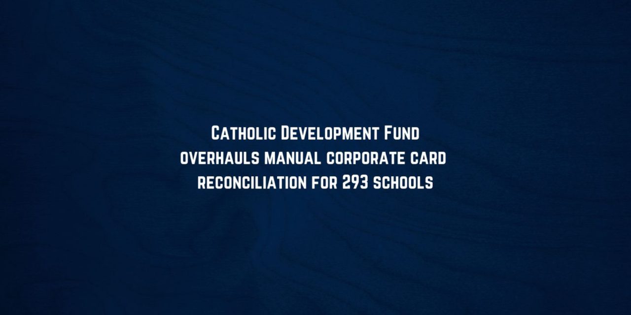 Catholic Development Fund overhauls manual corporate card reconciliation for 293 schools