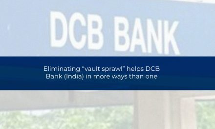 Eliminating “vault sprawl” helps DCB Bank (India) in more ways than one