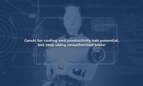 GenAI for coding and productivity has potential, but stop using unauthorized tools!