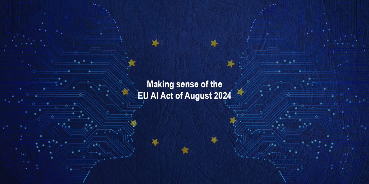 Making sense of the EU AI Act of August 2024