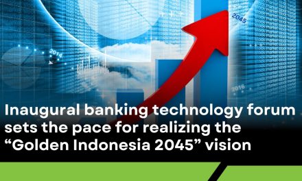 Inaugural banking technology forum sets the pace for realizing the “Golden Indonesia 2045” vision