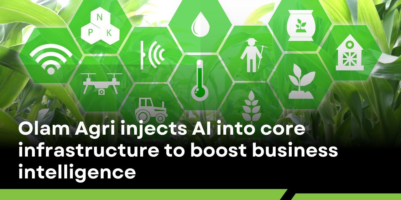 Olam Agri injects AI into core infrastructure to boost business intelligence